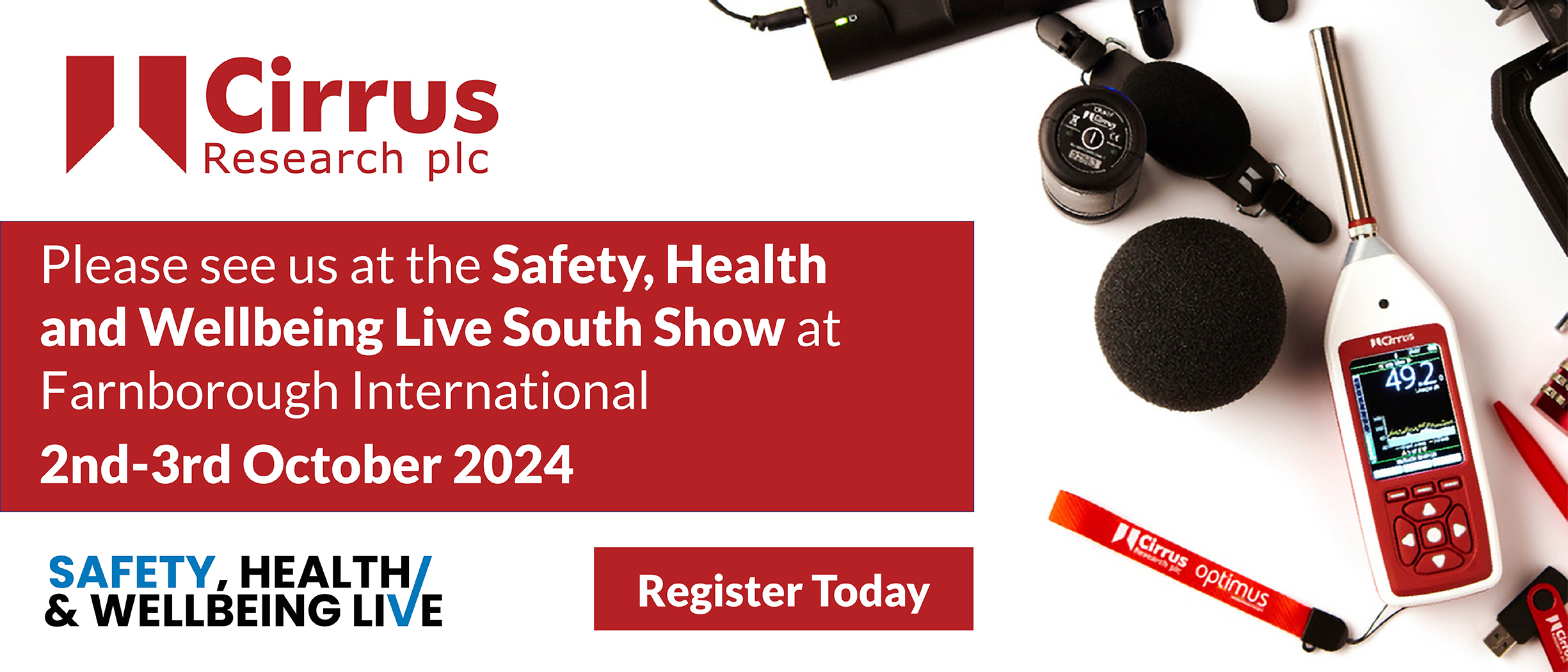 Cirrus Research will be attending the Safety, Health and Wellbeing Live South Show at Farnborough International from 2nd-3rd October 2024